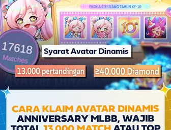 Cara Klaim Avatar Dinamis Ulang Tahun ke-10 Mobile Legends, Syarat 13.000 Match atau Top Up 40.000 Diamond