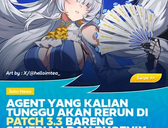 Agent yang Kalian Tunggu Akan Rerun di Patch 3.3 Bareng Severian dan Phoenix