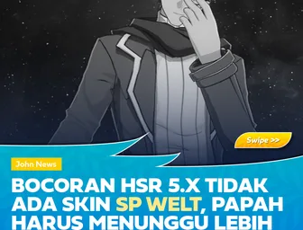 Bocoran HSR 5.X: Tidak Ada Skin SP Welt, Papah Harus Menunggu Lebih Lama